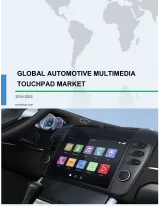 Global Automotive Multimedia Touchpad Market 2018-2022
